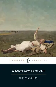 The Peasants - Wladyslaw Reymont