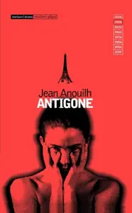 Antigone - Anouilh Jean