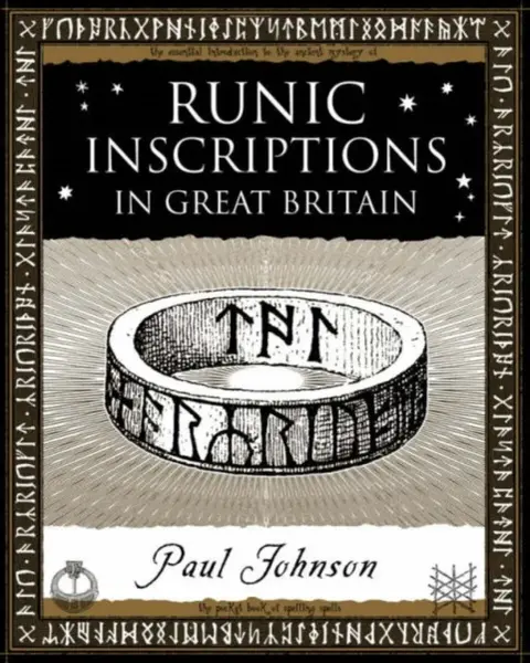 Runic Inscriptions: In Great Britain - Paul Johnson
