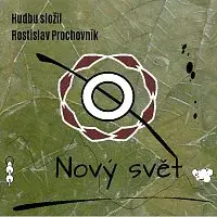 Rostislav Prochovník – Nový svět