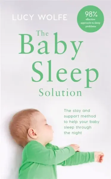 The Baby Sleep Solution - Lucy Wolfe