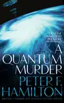 A Quantum Murder - Peter F. Hamilton