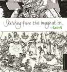 Sketching from the Imagination: Sci-fi