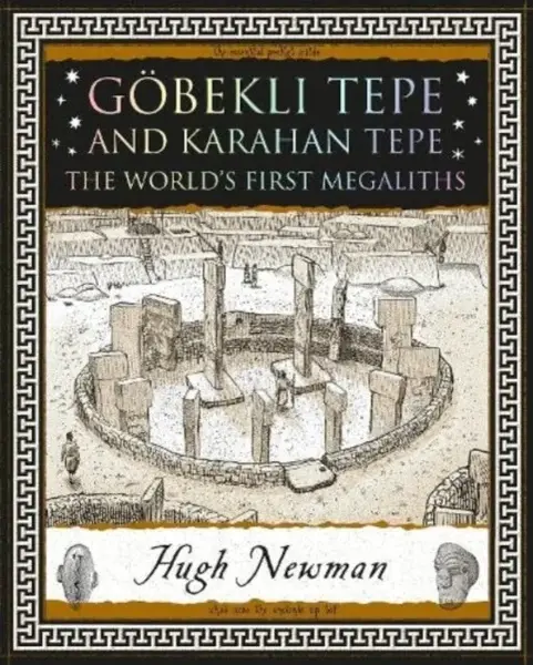 Goebekli Tepe and Karahan Tepe - Hugh Newman