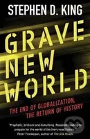 Grave New World (The End of Globalization, the Return of History) - kniha z kategorie Odborné a naučné