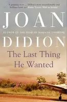 The Last Thing He Wanted - Joan Didion