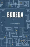 Bodega (Poems) - Hwang Su - kniha z kategorie Poezie