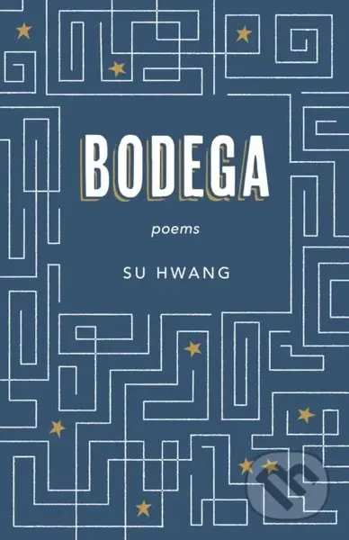 Bodega (Poems) - Hwang Su - kniha z kategorie Poezie
