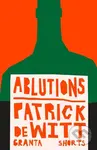 Ablutions - Patrick deWitt,Ablutions - Patrick deWitt - kniha z kategorie Spoločenská beletria