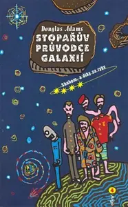 Stopařův průvodce Galaxií 4. - Sbohem, a díky za ryby - Douglas Adams