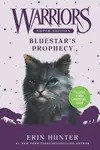 Warriors Super Edition: Bluestar's Prophecy - Erin Hunterová