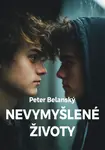 Nevymyšlené životy - Peter Belanský
