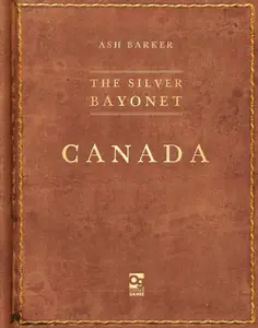 The Silver Bayonet: Canada - Ash Barker