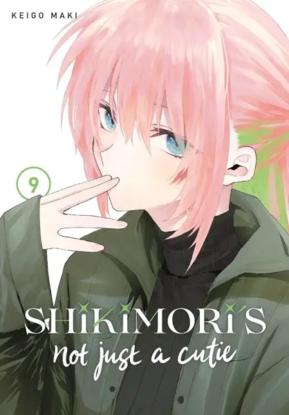 Shikimori's Not Just a Cutie 9 - Keigo Maki
