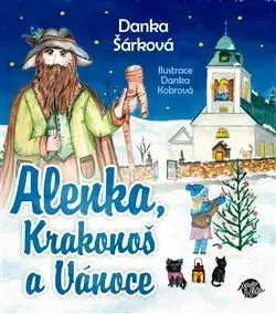 Alenka, Krakonoš a Vánoce (poškozená) - Danka Šárková, Danka Kobrová