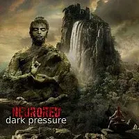 Neurored – Dark Pressure