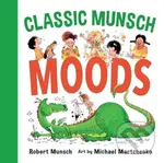 Classic Munsch Moods - Robert Munsch - kniha z kategorie Pro děti