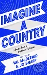 Imagine A Country (Ideas for a Better Future) - Jo Sharp, Val McDermid - kniha z kategorie Humanitní a společenské vědy