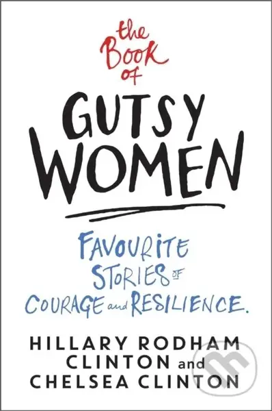 The Book of Gutsy Women (Favourite Stories of Courage and Resilience) - kniha z kategorie Humanitní a společenské vědy