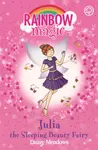 Rainbow Magic: Julia the Sleeping Beauty Fairy - Daisy Meadows