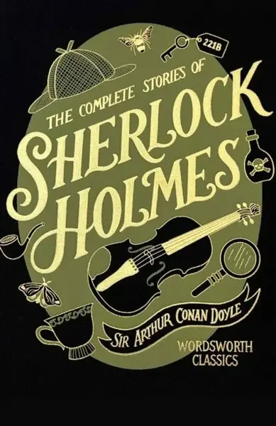 The Complete Stories of Sherlock Holmes (Wordsworth Library Collection) - Sir Arthur Conan Doyle
