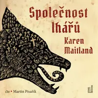 Společnost lhářů - Karen Maitland - audiokniha