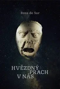 Hvězdný prach v nás - Rosa de Sar