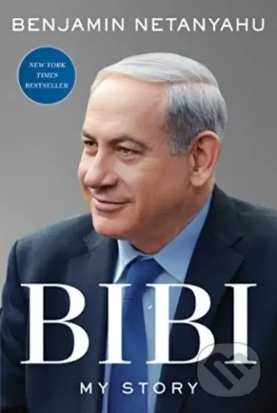 Bibi (My Story) - Benjamin Netanyahu - kniha z kategorie Životopisy, reportáže a myšlenky