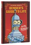 Futurama Presents: Benderâ€™s Guide to Life - Matt Groening
