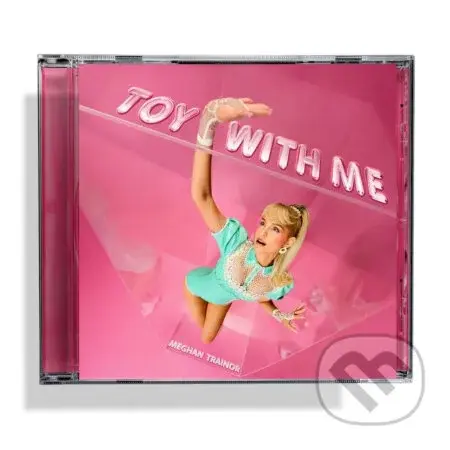 Meghan Trainor:  Toy with Me - Meghan Trainor, Meghan Trainor