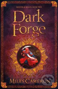 Dark Forge (Masters and Mages Book Two) - Miles Cameron - kniha z kategorie Fantasy