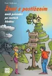 Život s postižením aneb průvodce po cestách - Pavel Bráborec