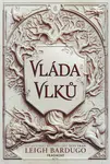 Vláda vlků - Leigh Bardugová