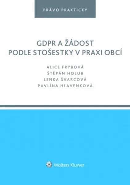 GDPR a žádost podle stošestky v praxi obcí - Alice Frýbová