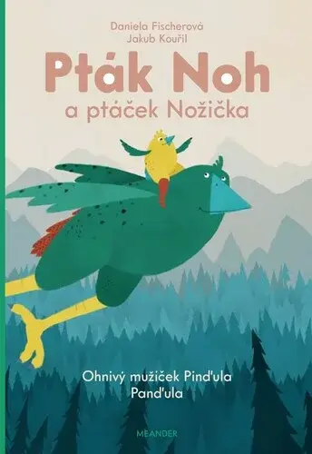 Pták Noh a ptáček Nožička - Daniela Fischerová