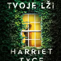 Všechny tvoje lži - Harriet Tyce