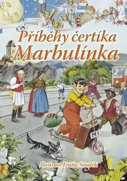 Příběhy čertíka Marbulínka - Antonín Šplíchal, Irena Kaftanová