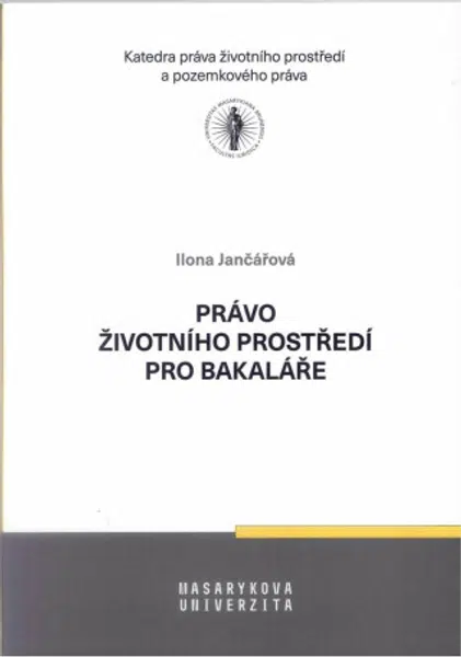 Právo životního prostředí pro bakaláře - Jančářová Ilona