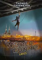 Worldrunner 1 - Lovci - Thomas Thiemeyer