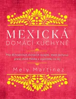 Mexická domácí kuchyně - Mely Martinéz