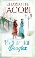 Parfumerie Douglas: Vznik rodinného impéria - Charlotte Jacobi