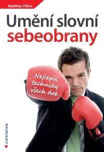 Umění slovní sebeobrany - Matthias Pöhm