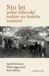 Sto let jedné židovské rodiny na českém venkově - Karl Abeles, Vilma Iggersová, Adolf Ornstein - e-kniha