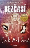 Bezčasí - Erik Axl Sund