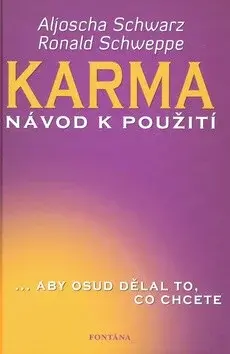 Karma - návod k použití - Ronald P. Schweppe, Aljoscha Schwarz