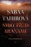Smrt před branami - Sabaa Tahirová