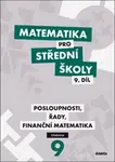 Matematika pro SŠ 9. díl - Učebnice