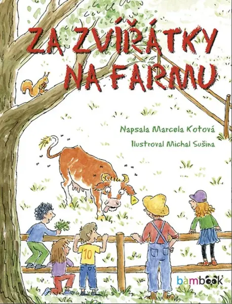 Za zvířátky na farmu - Michal Sušina, Marcela Kotová