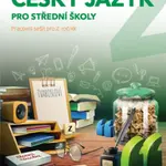Český jazyk 2 pro SŠ - pracovní sešit - Jaroslav Kalužík, Zdeňka Sobolová, Jiřina Pechová