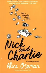 Nick and Charlie (A Solitaire novella) - Alice Osemanová